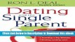 [READ BOOK] Dating and the Single Parent: * Are You Ready to Date?  * Talking With the Kids   *