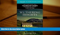 PDF [DOWNLOAD] Wuthering Heights: A Kaplan SAT Score-Raising Classic (Kaplan Test Prep) Emily