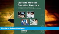 Read Online Graduate Medical Education Directory 2009-10: Including Programs Accredited by the