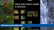 Download What They Don t Learn in School: Literacy in the Lives of Urban Youth (New Literacies and