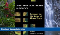 Download What They Don t Learn in School: Literacy in the Lives of Urban Youth (New Literacies and