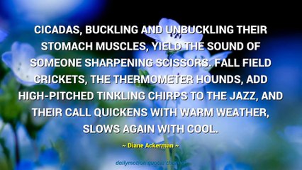 Diane Ackerman Quotes #1