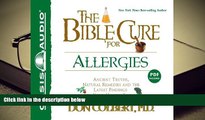 PDF [DOWNLOAD] The Bible Cure for Allergies: Ancient Truths, Natural Remedies and the Latest