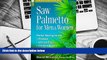 READ book Saw Palmetto for Men   Women: Herbal Healing for the Prostate, Urinary Tract, Immune