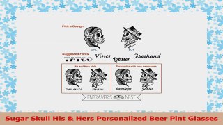 Sugar Skull His  Hers Personalized Beer Pint Glasses 03418d5f
