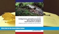 BEST PDF  Indigenous peoples in Costa Rica and El Diquís hydroelectric project: Indigenous