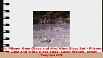 Mr Pilsner Beer Glass and MrsWine Glass Set  Pilsner is 23oz and Wine Glass 18oz Laser 5b78ece3