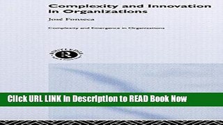 FREE [DOWNLOAD] Complexity and Innovation in Organizations (Complexity and Emergence in