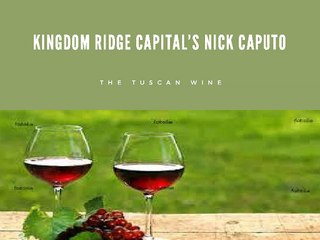 Kingdom Ridge Capital’s Nick Caputo: The Tuscan Wine