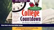 Read Online College Countdown: The Parent s and Student s Survival Kit for the College Admissions