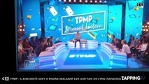 Cyril Hanouna - TPMP : la confidence sexy d'Enora Malagré sur une fan de 