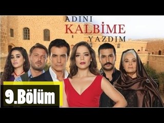 Descargar video: Adını Kalbime Yazdım 9.Bölüm