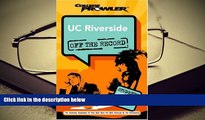 Free PDF UC Riverside: Off the Record (College Prowler) (College Prowler: University of California