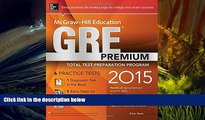 PDF [FREE] DOWNLOAD  McGraw-Hill Education GRE Premium, 2015 Edition: Strategies + 6 Practice