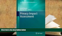 BEST PDF  Privacy Impact Assessment (Law, Governance and Technology Series, Vol. 6) READ ONLINE