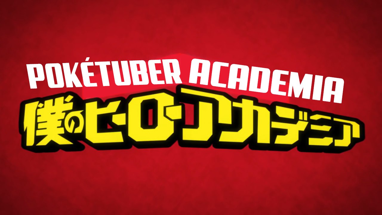Boku no Pokétuber Academia