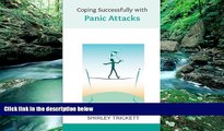 Best PDF  Coping Successfully with Panic Attacks: Reissue (Overcoming Common Problems) Read Online