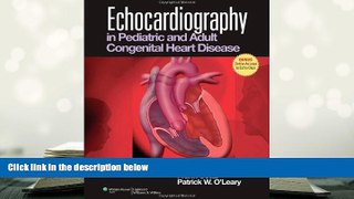 PDF [FREE] DOWNLOAD  Echocardiography in Pediatric and Adult Congenital Heart Disease READ ONLINE