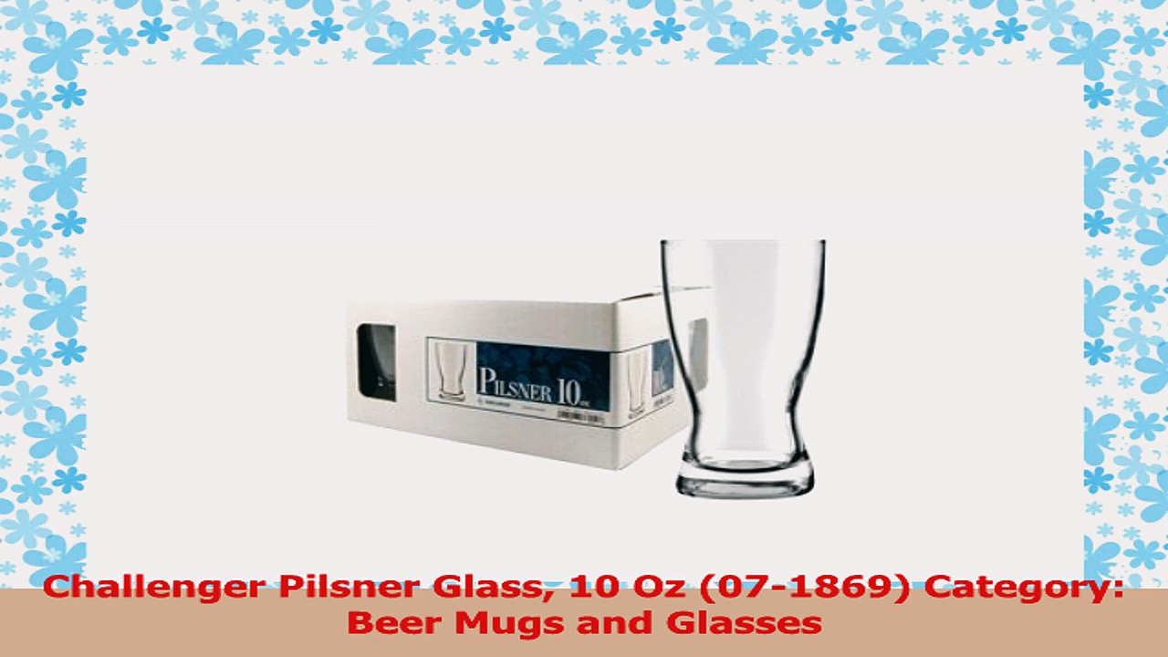 Challenger Pilsner Glass 10 Oz 071869 Category Beer Mugs and Glasses 0eca9c3c