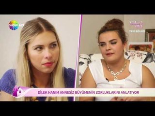 Gelin Evi'nde Dilek Hanım annesiz büyümenin zorluklarını anlatıyor | 2.Bölüm