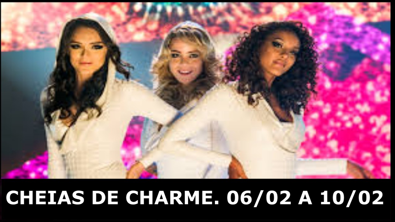 CHEIAS DE CHARME. 06 A 11.02