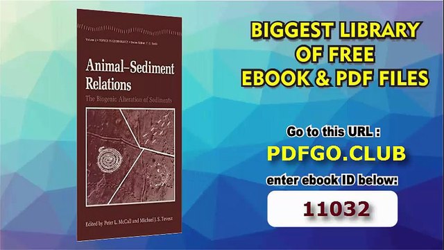 Animal-Sediment Relations_ The Biogenic Alteration of Sediments (Topics in Geobiology)