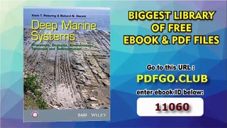 Deep Marine Systems_ Processes, Deposits, Environments, Tectonics and Sedimentation (Wiley Works)