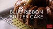 Blue-Ribbon Butter Cake