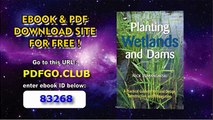 Planting Wetlands and Dams_ A Practical Guide to Wetland Design, Construction and Propagation