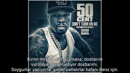 50 Cent - Don't Turn On Me (Türkçe Altyazı)