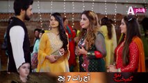 Kambakht Tanno Episode 66 Promo- Mon-Thu at 700pm on A-Plus TV