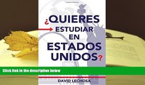 BEST PDF  Quieres Estudiar En Estados Unidos? (Cruza El Charco Estudiante) (Volume 1) (Spanish