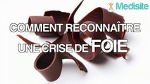 Comment reconnaître les symptômes d'une crise de foie