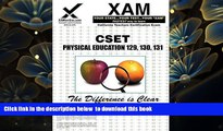 [Download]  CSET Physical Education 129, 130, 131 (XAM CSET) Sharon Wynne For Kindle