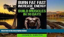 PDF [Free] Download  Burn Fat: Burn Fat Fast, Increase Energy, and Build Muscles in 30 Days (Feed