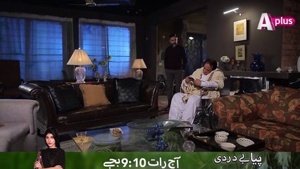 Piya Be Dardi Episode 64 Promo - Mon-Thu at 9-10pm on A Plus