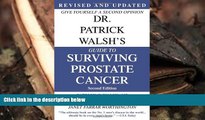 PDF [Free] Download  Dr. Patrick Walsh s Guide to Surviving Prostate Cancer, Second Edition