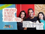 A influência de nossas palavras e atitudes na educação dos filhos - Parte 2