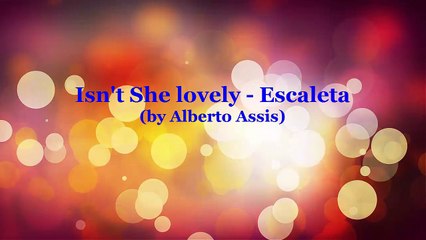 Isn't She lovely - Escaleta (by Alberto Assis)