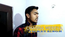 Channa Mereya Sad version | Ae Dil Hai Mushkil | Vickey Singh Cover Song