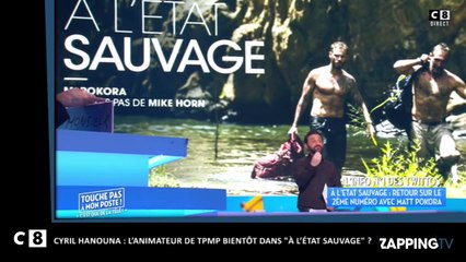 Cyril Hanouna : l’animateur de TPMP bientôt dans "À l’état sauvage" ?