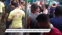 Policiais se aquartelam no Ibes (Vila Velha) e Nova Venécia