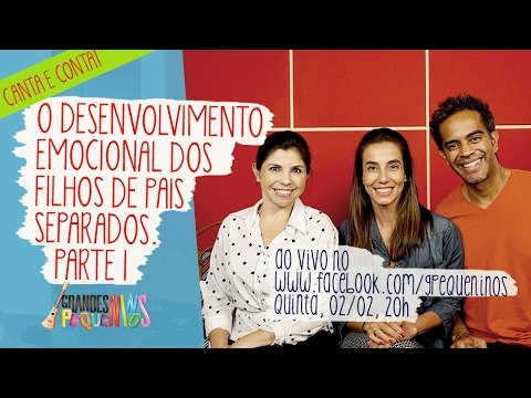 Filhos de pais separados: Estratégias para o desenvolvimento emocional sadio - Parte 1