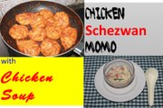 STEAMED CHICKEN MOMO WITH SOUP | STEAMED & SCHEZWAN MOMO WITH CHICKEN SOUP