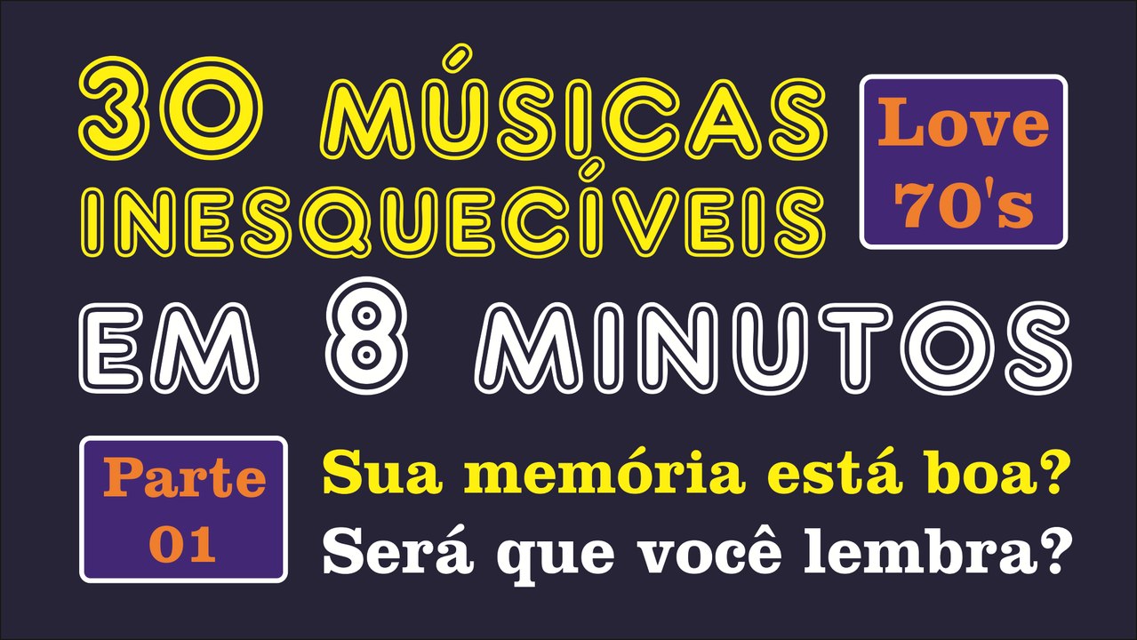 30 Músicas Inesquecíveis em 8 Minutos!!! "Românticas Anos 70 - (parte 01)