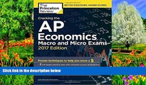 Download Cracking the AP Economics Macro   Micro Exams, 2017 Edition: Proven Techniques to Help