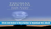 DOWNLOAD Thomas Merton: Early Essays, 1947-1952 (Cistercian Studies) Kindle