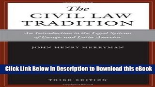[Read Book] The Civil Law Tradition, 3rd Edition: An Introduction to the Legal Systems of Europe