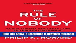 EPUB Download The Rule of Nobody: Saving America from Dead Laws and Broken Government Kindle