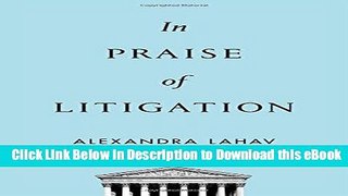 [Read Book] In Praise of Litigation Kindle